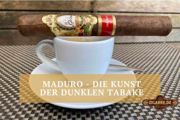 Maduro - Die Kunst der dunklen Tabake